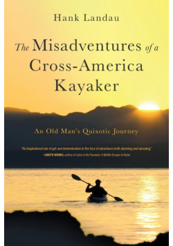 The Misadventures of a Cross-America Kayaker