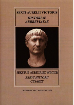 Sekstus Aureliusz Wiktor Zarys historii cesarzy