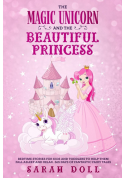 The Magic Unicorn and the Beautiful Princess