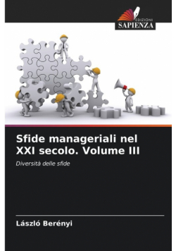 Sfide manageriali nel XXI secolo. Volume III