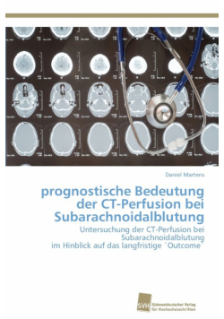 prognostische Bedeutung der CT-Perfusion bei Subarachnoidalblutung