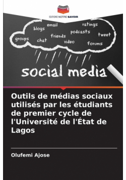 Outils de médias sociaux utilisés par les étudiants de premier cycle de l'Université de l'État de Lagos