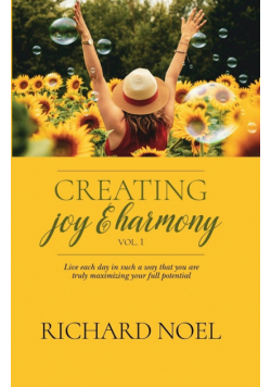 Creating Joy and Harmony - Volume 1