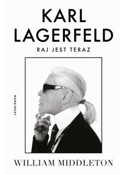 Karl Lagerfeld. Raj jest teraz