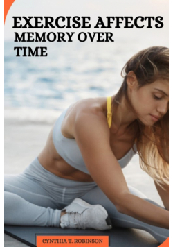 Exercise Affects Memory Over Time