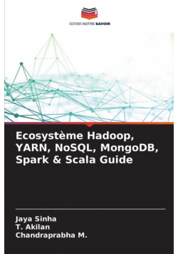 Ecosystème Hadoop, YARN, NoSQL, MongoDB, Spark & Scala Guide