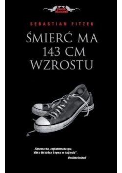 Śmierć ma 143 cm wzrostu