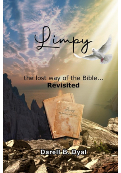 Limpy  the lost way of the Bible... Revisited