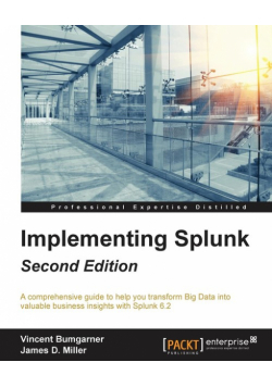 Implementing Splunk - Second Edition