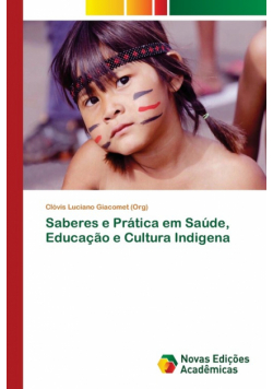 Saberes e Prática em Saúde, Educação e Cultura Indigena