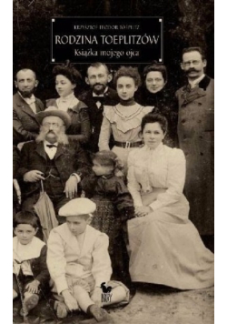 Rodzina Toeplitzów Książka mojego ojca