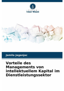 Vorteile des Managements von intellektuellem Kapital im Dienstleistungssektor