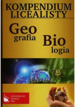 Kompendium Licealisty Biologia Geografia