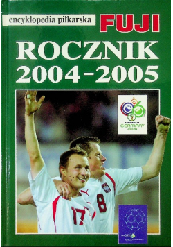Encyklopedia piłkarska FUJI Rocznik 2004 - 2005