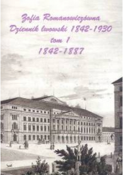 Dziennik lwowski 1842-1930 Tom 1 i 2