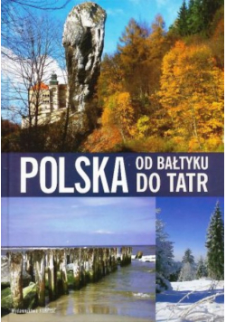 Polska od Bałtyku do Tatr
