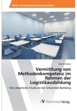 Vermittlung von Methodenkompetenz im Rahmen der Logistikausbildung