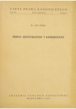 Proces beatyfikacyjny i kanonizacyjny