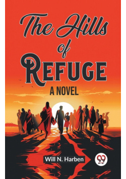 The Hills of Refuge A Novel