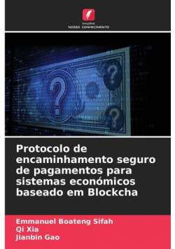 Protocolo de encaminhamento seguro de pagamentos para sistemas económicos baseado em Blockcha