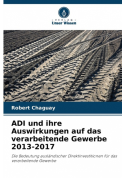 ADI und ihre Auswirkungen auf das verarbeitende Gewerbe 2013-2017