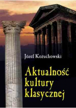 Aktualność kultury klasycznej