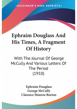 Ephraim Douglass And His Times, A Fragment Of History