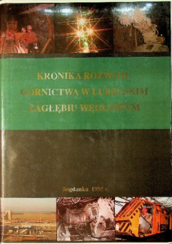 Kronika rozwoju górnictwa w Lubelskim zagłębiu węglowym