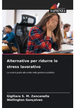 Alternative per ridurre lo stress lavorativo
