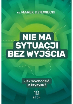 Nie ma sytuacji bez wyjścia