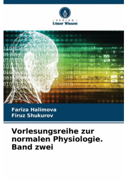 Vorlesungsreihe zur normalen Physiologie. Band zwei