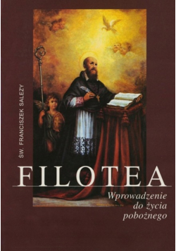 Filotea wprowadzenie do życia pobożnego