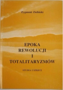 Epoka rewolucji i totalitaryzmów