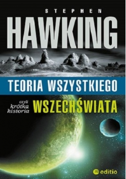 Teoria wszystkiego czyli krótka historia wszechświata