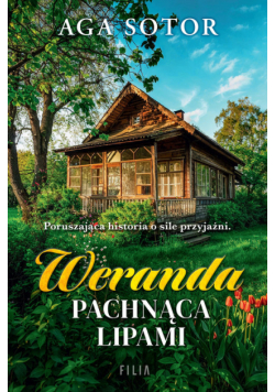 Weranda pachnąca lipami