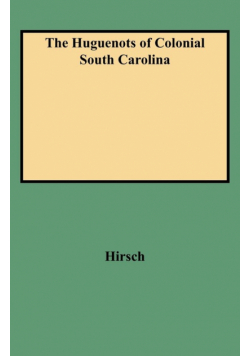 Huguenots of Colonial South Carolina