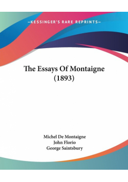 The Essays Of Montaigne (1893)
