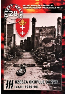 III Rzesza okupuje Danzig Część III 1939 - 1945