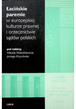 Łacińskie paremie w europejskiej kulturze prawnej i orzecznictwie sądów polskich