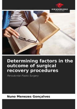 Determining factors in the outcome of surgical recovery procedures