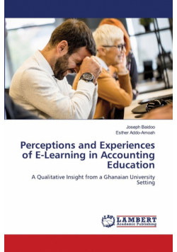 Perceptions and Experiences of E-Learning in Accounting Education
