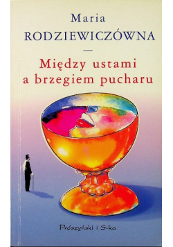 Między ustami a brzegiem pucharu