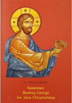 Komentarz Boskiej Liturgii św Jana Chryzostoma