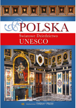 Polska Światowe Dziedzictwo UNESCO