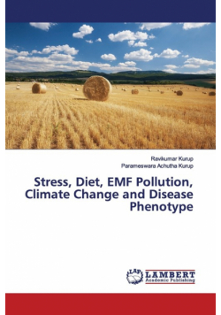Stress, Diet, EMF Pollution, Climate Change and Disease Phenotype