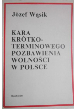 Kara krótko-terminowego pozbawienia wolności w Polsce