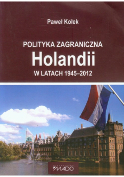 Polityka zagraniczna Holandii w latach 1945-2012
