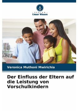 Der Einfluss der Eltern auf die Leistung von Vorschulkindern