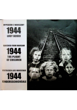 Wypędzeni z Warszawy 1944 Losy dzieci