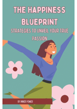 The Happiness Blueprint